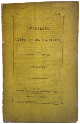 Item #17628 Very scarce 1836 Abolitionist Magazine by the American Anti-Slavery Society. Elizur...
