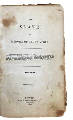 The First American Abolitionist Novel: The Slave, Or Memoirs of Archy Moore
