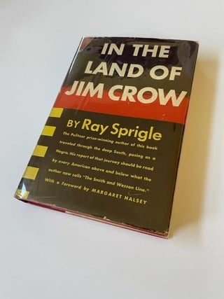 Item #17695 IN THE LAND OF JIM CROW by Ray Sprigle First edition. Ray Sprigle