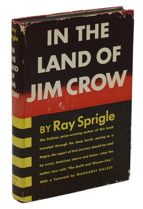 Item #17727 In the Land of Jim Crow, A White Journalist's Groundbreaking Masquerade as a Black...