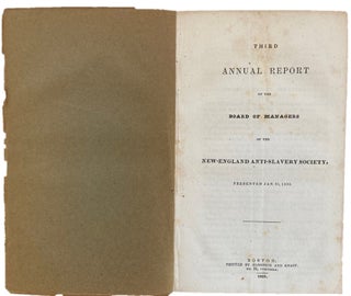 Third Annual Report from New England Antislavery Society Led by William S Garrison. New England Abolitionism.