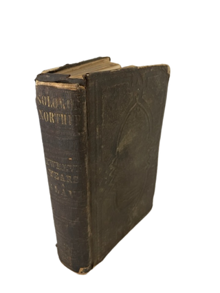 Item #17759 Solomon Northup. Twelve Years a Slave First edition, First state. Solomon Northup