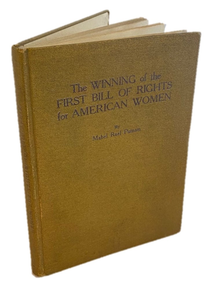 Item #17824 The Winning of the First Bill of Rights for American Women - First-person Account of Courtroom Proceedings for Women's Suffrage, 1923. Mabel Rael Putnam Women's Suffrage.