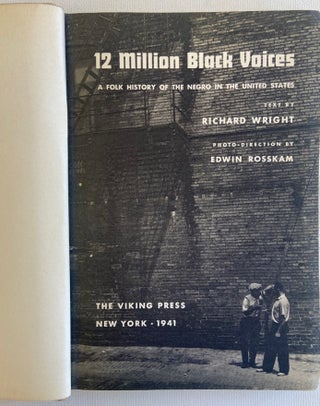 12 Million Black Voices, Wright's Overview of the State of Black American Life, 1941. Richard Wright.