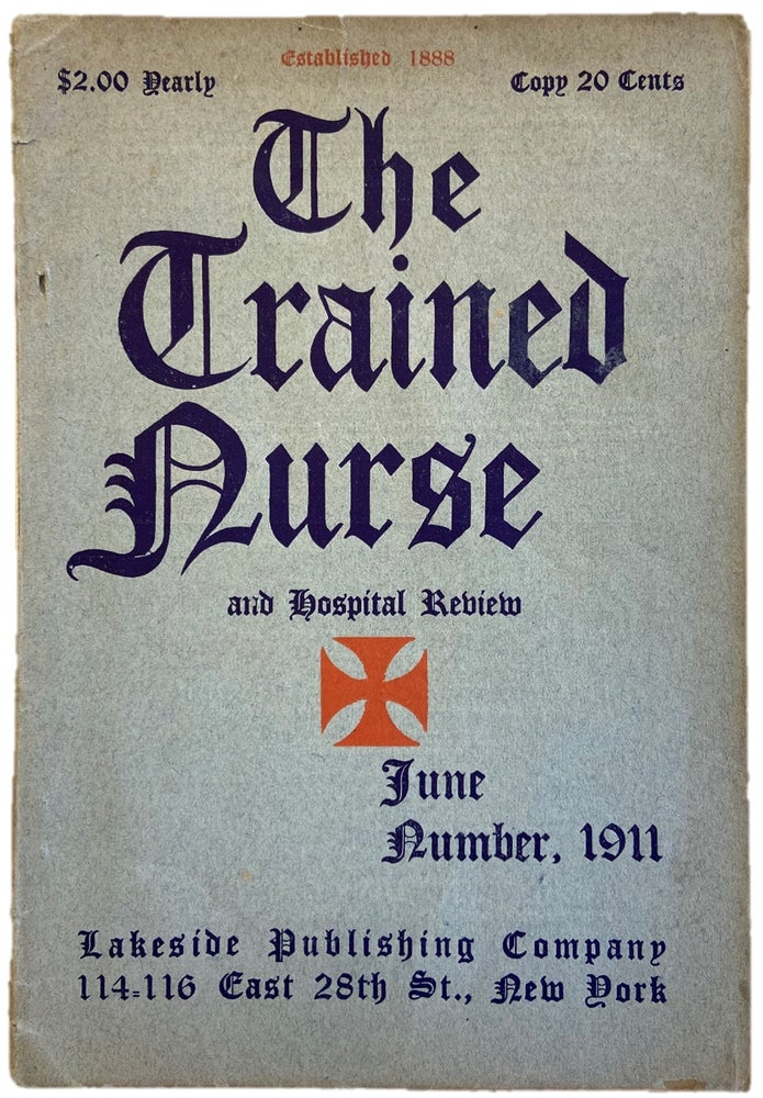 Item #17878 The Trained Nurse and Hospital Review, Journal Targeting Female Nurses, 1911. Journal Women in Nursing.