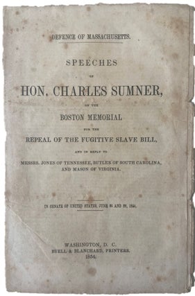 Massachusetts Senator and Abolitionist Charles Sumner Argues for and End to The Fugitive Slave. Charles SUMNER.