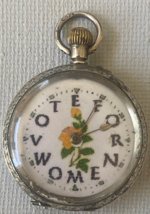 Item #17976 Woman Suffrage Pocket Watch With “VOTE FOR WOMEN” face and N.Y's Yellow Roses....