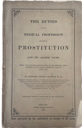 Maine Doctor Advocates for the Humane Treatment of Prostitutes, Transcript of Address, 1878. Medical Prostitution.