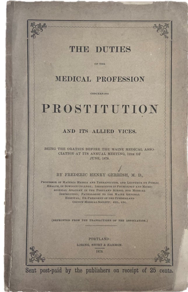 Item #18005 Maine Doctor Advocates for the Humane Treatment of Prostitutes, Transcript of Address, 1878. Medical Prostitution.