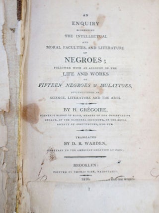 An Enquiry Concerning the Intellectual and Moral Faculties and Literature of Negroes, H. Gregoire First Edition 1810