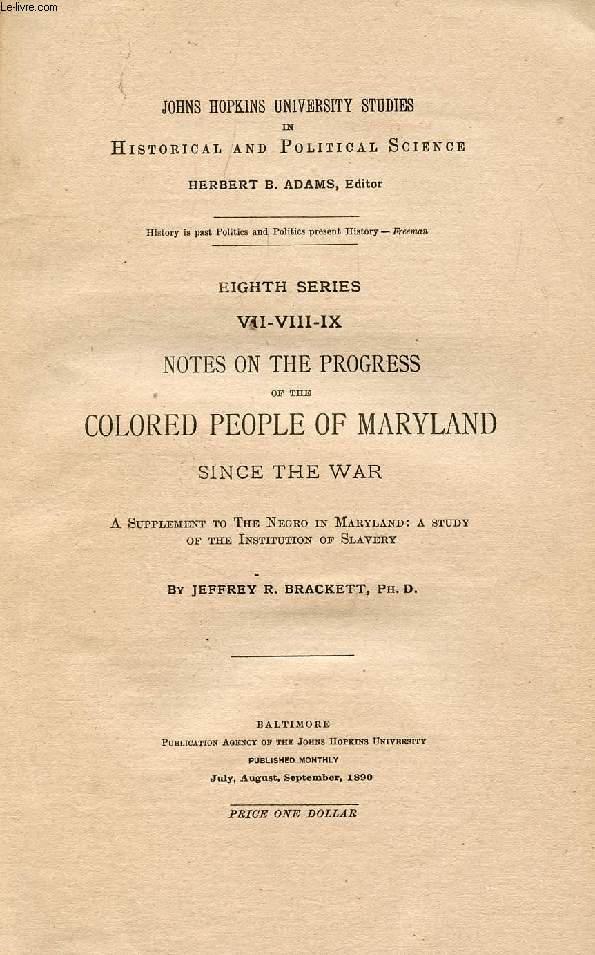 Item #18189 Notes on the Progress of the Colored People of Maryland Since the War, Jeffrey R. Brackett, 1890. Slavery Civil War.