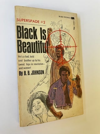 Black is Beautiful Blaxploitation Novel by BB Johnson, 1970. Black is Beautiful Blaxploitation.