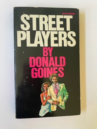 Item #18254 Street Players by Donald Goines Blaxploitation Novel from Holloway House, 1973....