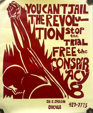 Item #18292 "You Can't Jail the Revolution" Trial of the Chicago Eight Poster. Radical Black...