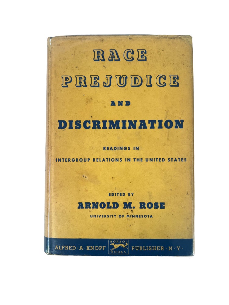 Item #18385 Race Prejudice and Discrimination, an Anthology of Early Critical Race Theory Scholarship, 1951. Discrimination African American.
