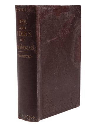 Item #18598 Frederick DOUGLASS Life and Times of Frederick Douglass. Hartford, CT: Park...