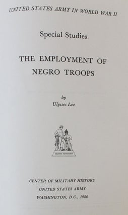 The Employment of Negro Troops in World War II
