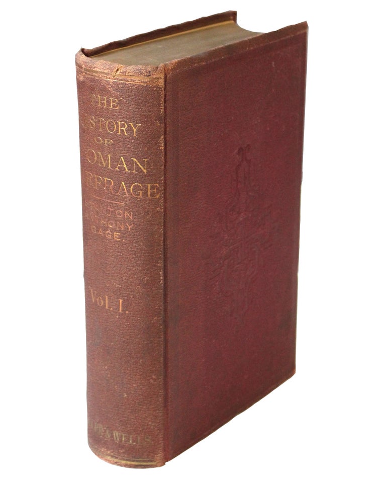 Item #18653 The History of Woman Suffrage, Vol. 1, 1881 First Edition. Suffrage Stanton Anthony Gage.