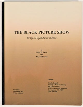 Biopic Screenplay on Oscar Micheaux, Prolific African-American Filmmaker: "The Black Picture Show". Original Screenplay Oscar Micheaux.