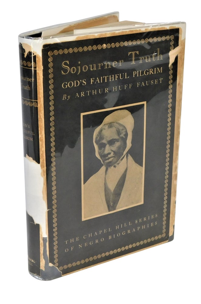 Item #18819 Sojourner Truth's Biography God's Faithful Pilgrim. Sojourner Truth, Arthur Huff Fauset.