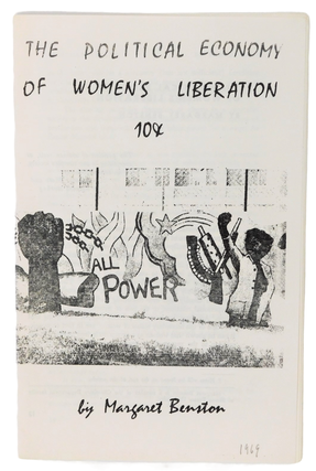 Margaret Benston Feminist Pamphlet "The inferior status of women is deeply rooted in the society. Margaret Benston Feminism.