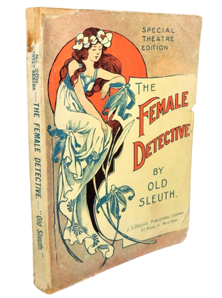 Item #18877 The First Female Detective Pulp Novel, The Female Detective - 1898. Female Detective...
