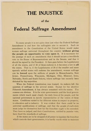 1917 Broadside Critiquing the Possibility of a National Federal Suffrage Amendment. Anti-Suffrage Movement Women's Suffrage.