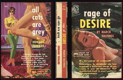 Item #18988 Early Lesbian Pulp Duplex Novel 1962: "All Cats are Grey" and "Rage of Desire" March Hastings Lesbian Pulp.