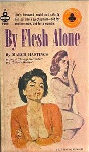 Item #18997 Lesbian Pulp Novel "By Flesh Alone," 1962. Lesbian Pulp Hastings March