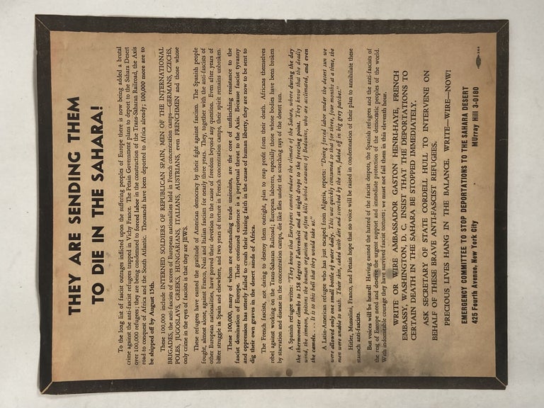 Item #18998 "They Are Sending Them To Die In The Sahara!", Anti-Fascism Deportation Broadside, 1941. Anti-Facism.