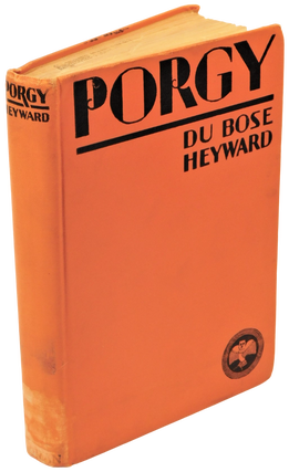 Porgy, The Novel that Served as the Basis for George Gershwin's Porgy and Bess. Du Bose Heyward.