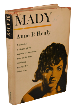 Mady: A Novel of a Negro Girl's Search for Security- Signed. African American Anne P. Healy.