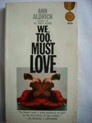 Lesbian 1958 Nonfiction Pulp We Too Must Love. Ann Aldrich.