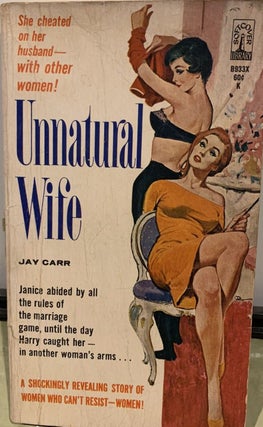 Early Lesbian Pulp "Unnatural Wife," 1966. Lesbian Pulp Jay Carr.