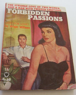 Early Pulp Forbidden Passions 1954. Pulp Novel Wright Williams.