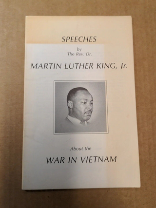 Item #19150 Dr. Martin Luther King, Jr. Speaks Out Against Vietnam: “My conscience leaves me no...