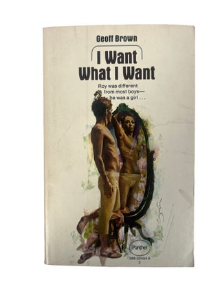 Early Transgender Pulp "I Want What I Want", 1972. Geoff Brown.