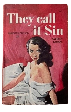 Item #19277 They Call it Sin by Alberta Eagan. Early Sleaze Pulp, Alberta Eagan