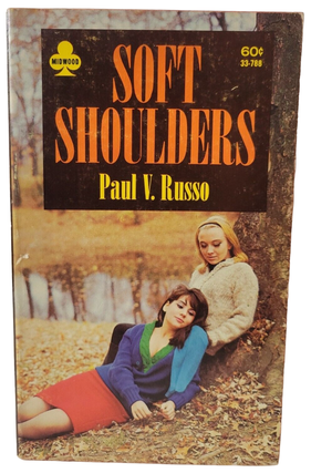 Early Lesbian Pulp Soft Shoulders. Lesbian Pulp, Paul V. Russo.