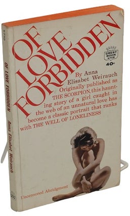 Of Love Forbidden; AKA The Scorpion an Pioneering Novel of Lesbian literature, first published in. Lesbian pulp, Weirauch.