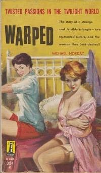 Item #19362 1955 Lesbian Pulp, Warped. Pulp Lesbian