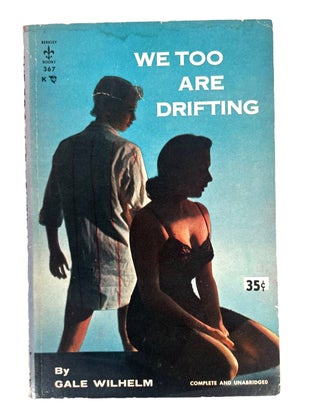 Early Lesbian Pulp We Too Are Drifting by Gale Wilhelm. Gale Wilhelm Lesbian Pulps.