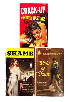 Item #19528 March Hastings Early Lesbian Pulp Collection: Crack-up, Shame, Whip of Desire. March...