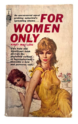 Early Lesbian Pulp Novel For Women Only by Kirby MacLane. Kirby MacLane Lesbian pulp.
