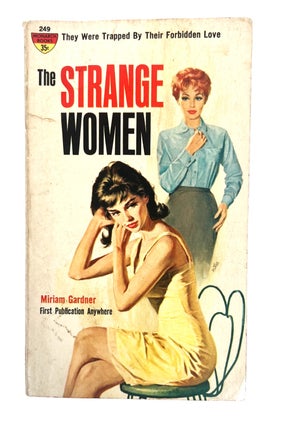Early Lesbian Pulp Novel The Strange Women by Miriam Gardner aka Marion Zimmer Bradley, 1962. Miriam Gardner Lesbian pulp.