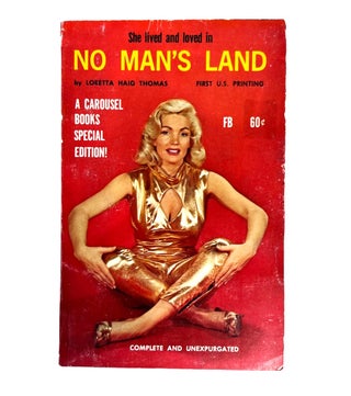 Early Lesbian Pulp Novel No Man's Land by Loretta Hair Thomas, 1963. Loretta Haig Thomas Lesbian pulp.