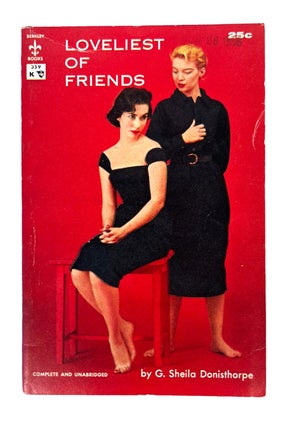 Early 1950's Lesbian Pulp Novel Loveliest of Friends by G. Sheila Donisthorpe, 1955. G. Sheila Donisthorpe Lesbian pulp.