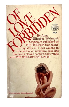 Early Lesbian Pulp Novel Of Love Forbidden (AKA The Scorpion) by Anna Elisabet Weirauch. Anna Elisabet Weirauch Lesbian pulp.