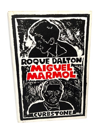 Item #19602 Chicano Revolutionary in El Salvador Miguel Marmol by Roque Dalton, 1982. Miguel...