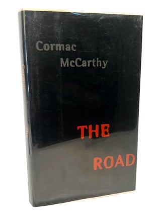First Edition Cormac McCarthy The Road, 2006. Cormac McCarthy.